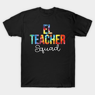 El Teacher Squad Tie Dye Appreciation Day Back To School T-Shirt